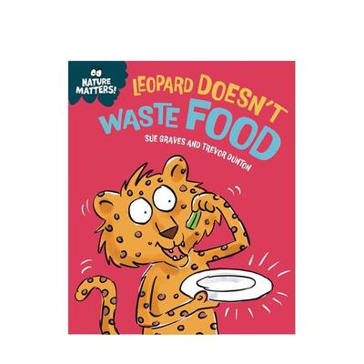 【现货】自然小课堂：豹子不浪费食物 Nature Matters: Leopard Doesn't Waste Food 原版英文儿童绘本图书书籍