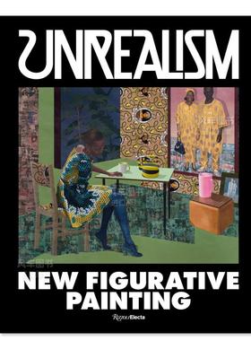 【预售】新具象绘画 Unrealism: New Figurative Art: New Figurative Painting英文艺术原版图书进口书籍Jeffrey Deitch