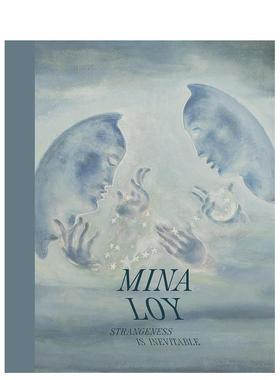 【预售】米娜·洛伊：陌生是不可避免的 Mina Loy: Strangeness Is Inevitable 原版英文艺术画册画集图书