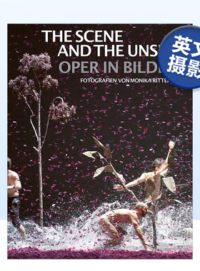 【现货】现场与幕后：图片中的歌剧 The Scene and the Unseen: Opera in pictures Photographs by Monika Rittershaus 英文原版