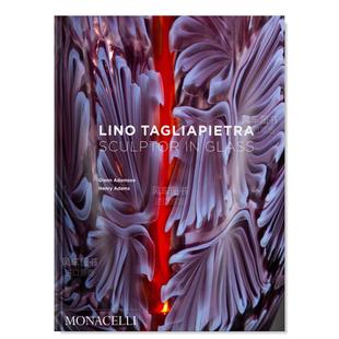 Adamson 预售 Glass英文艺术家 Sculptor Lino and Glenn 工作室 Henry 图书进口外版 Tagliapietra 书籍 玻璃雕塑 Ada 原版