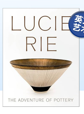 【现货】露西·里：陶器的冒险之旅 Lucie Rie:The Adventure of Pottery 英文原版陶瓷艺术设计画册书籍陶艺家作品集