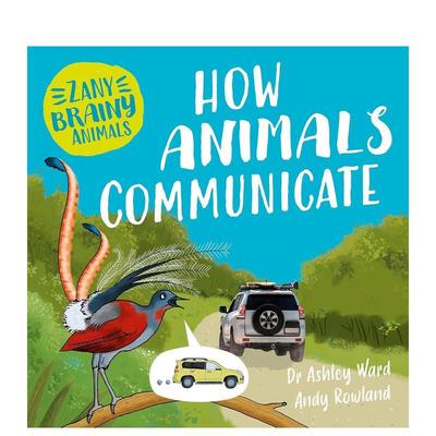【现货】奇智动物：动物如何交流 Zany Brainy Animals: How Animals Communicate 原版英文儿童绘本图书书籍