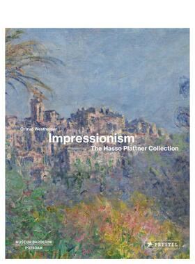 【现货】印象派:哈索·普拉特纳收藏 Impressionism: The Hasso Plattner Collection 原版英文艺术画册画集图书