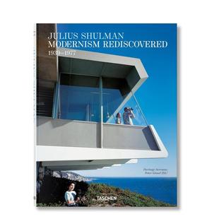 朱利斯·舒尔曼：重新发现现代主义 Julius 原版 现货 英文建筑设计图书 Rediscovered TASCHEN Modernism Shulman.