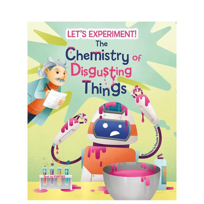 【预售】恶心事物的化学奥秘：实验手册 The Chemistry of Disgusting Things :Let's Experiment! 原版英文儿童绘本图书书籍