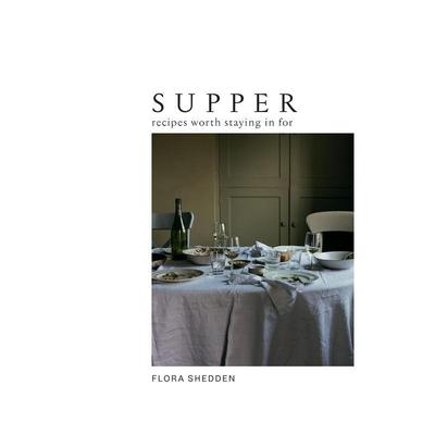 【现货】晚餐：值得留恋的食谱 Supper : Recipes Worth Staying in For 原版英文餐饮生活美食图书