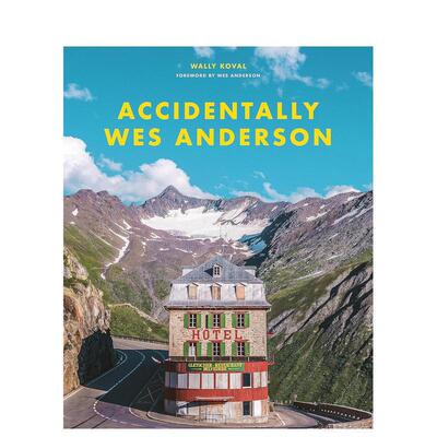 【现货】偶遇韦斯安德森 Accidentally Wes Anderson 原版英文摄影人文景观 进口图书