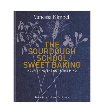 【现货】酵母学派:甜食烘焙:滋养肠胃和心灵 The Sourdough School: Sweet Baking 原版英文餐饮生活美食图书书籍