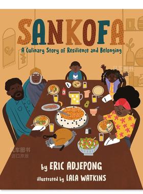 【预售】桑科法:一个关于韧性和归属感的烹饪故事 Sankofa: A Culinary Story of Resilience and Belonging英文儿童绘本原版图书