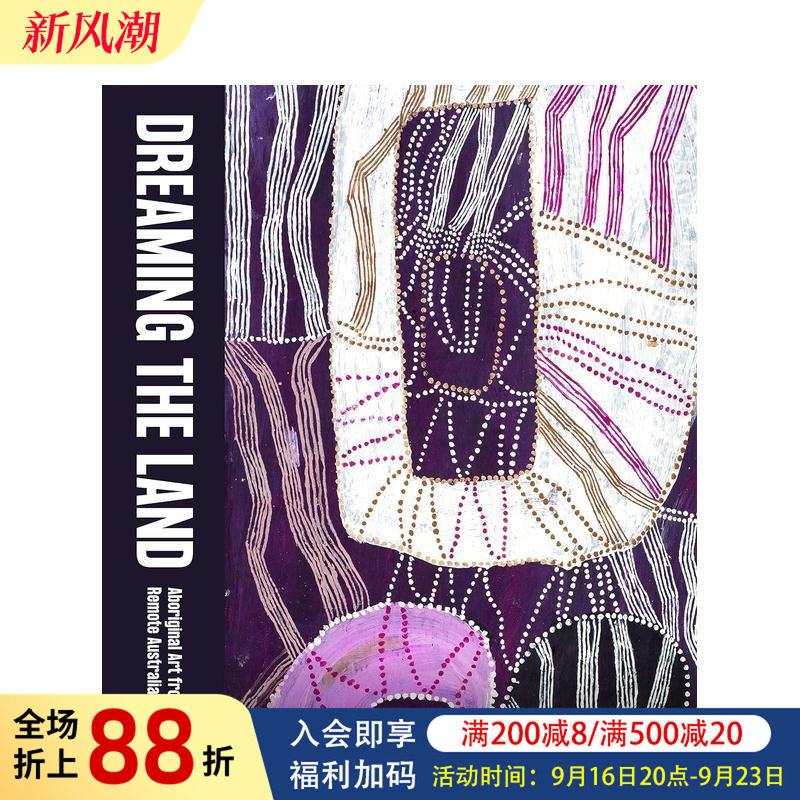 【预售】梦想之地:澳大利亚原住民艺术 Dreaming the Land 原版英文艺术画册画集图书