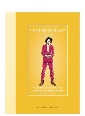 【预售】炒级指南：提莫西·查拉梅 【Modern Icons】Timothee Chalamet Is Life 原版英文生活综合 甜茶 进口图书