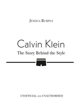 【预售】Calvin Klein：风格背后 【The Story Behind the Style】Calvin Klein 原版英文时尚设计图书