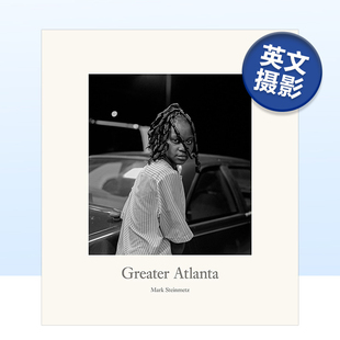 Greater 馬克·斯坦梅茨 Steinmetz 亞特蘭大 Mark Atlanta 預(yù)售 原版 英文攝影