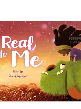 【预售】对我来说是真实的 Real To Me 英文儿童绘本原版图书外版进口书籍 Lê, Minh