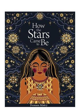 【现货】星星是怎么来的（特别版） 【Poonam Mistry】How the Stars Came to Be（Deluxe Edition） 原版英文儿童绘本图书