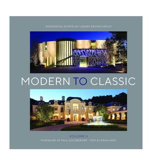 【预售】现代至经典II：兰德里设计集团的住宅地产 Modern to Classic II 原版英文建筑设计图书