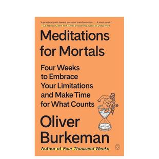 【预售】凡人沉思录：四周拥抱自身局限，为重要之事腾出时间 Meditations for Mortals 原版英文生活综合图书