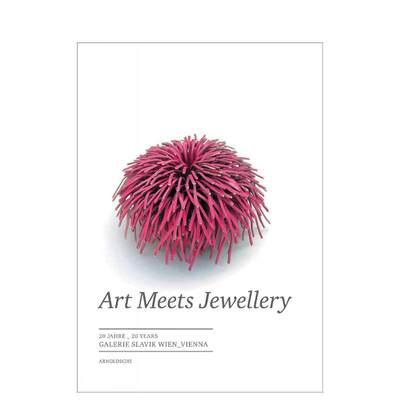 【预售】艺术邂逅珠宝：维也纳斯拉维克画廊 20 周年特辑 Art Meets Jewellery  原版英文珠宝首饰图书