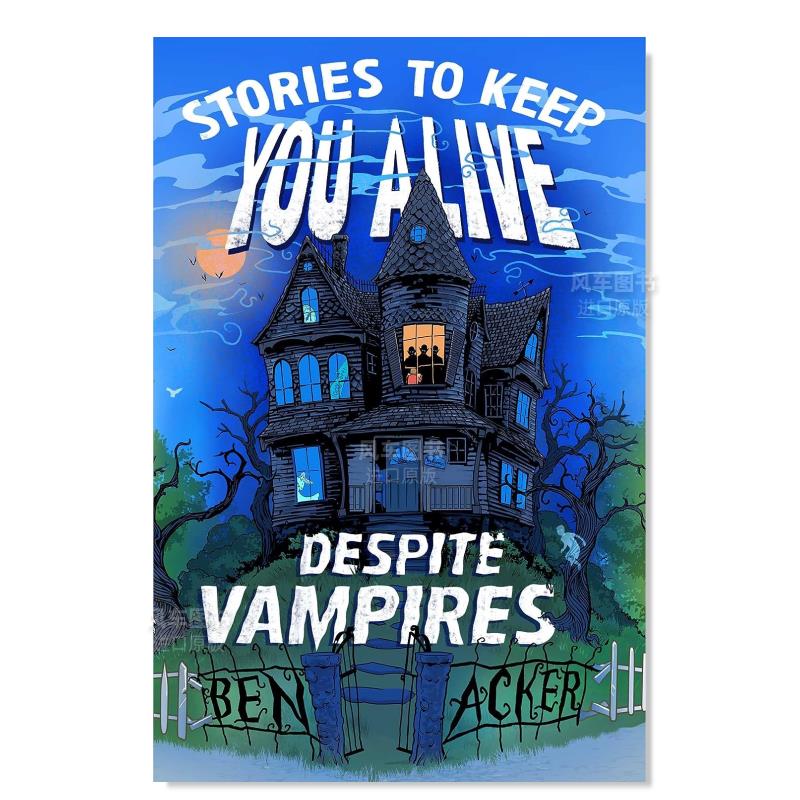 【预 售】让你远离吸血鬼的故事Stories to Keep You Alive Despite Vampires英文青少年读物 原版图书进口外版书籍ACKER, BEN S&S 书籍/杂志/报纸 儿童读物原版书 原图主图