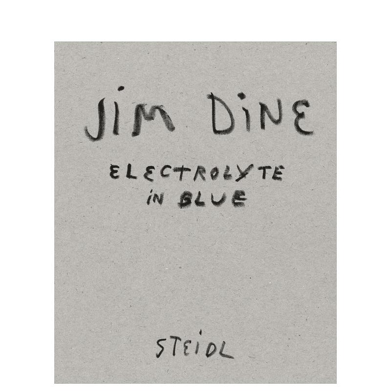 【现货】Jim Dine: Electrolyte in Blue,吉姆·戴恩：蓝色电解质英文艺术家艺术工作室原版图书外版进口书籍Jim Dine 书籍/杂志/报纸 艺术类原版书 原图主图