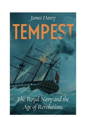【预售】暴风雨：皇家海军与革命时代 Tempest: The Royal Navy and the Age of Revolution 原版英文人文历史