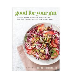 for 英文生活图书 2023IACP烹饪图书奖 原版 Gut Your Good 营养食谱 对肠道有益：植物性消化健康指南和健康生活 预售