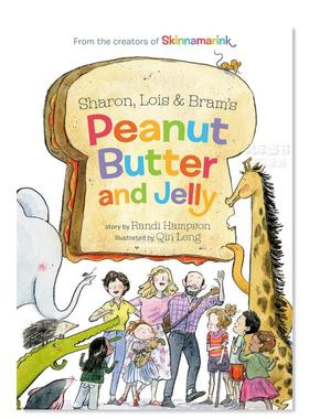 【现货】莎伦、路易斯和布拉姆的花生酱和果冻Sharon, Lois and Bram's Peanut Butter and Jelly英文儿童绘本 原版图书进口外版