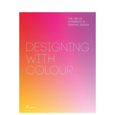 【预售】色彩设计：渐变色在平面设计中的运用 Designing with Colour: The Use of Gradients原版英文印刷版式色彩设计图书