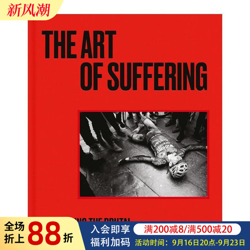 【预售】苦难的艺术:捕捉公路自行车的残酷之美 The Art of Suffering 原版英文运动图书