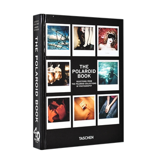宝丽来摄影集 The Polaroid Book 英文摄影档案作品集TASCHEN原版进口艺术画册书籍 精装 埃德温·兰德/安塞尔·亚当斯可单拍