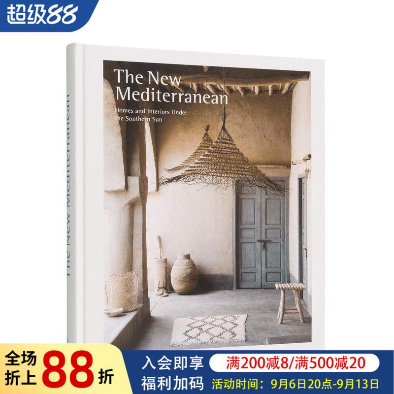 【预售】新地中海风:南部阳光下的住宅和室内设计 The New Mediterranean: Homes and Interiors 原版英文室内设计装饰图书