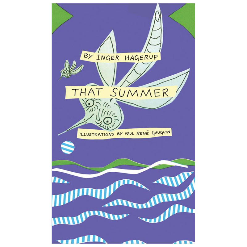 【预售】That Summer 那个夏天 Inger Hagerup诗集 高更插图原版进口图书书籍