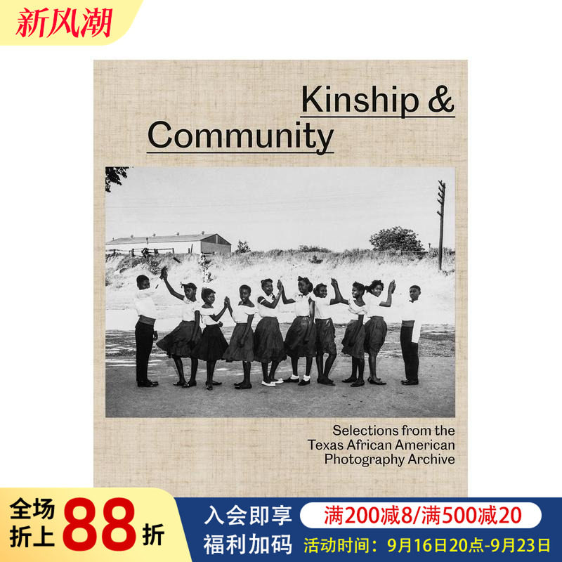 【预售】亲属关系与社区:德克萨斯非裔美国摄影档案精选 Kinship & Community: Selections from the Texas 原版英文摄影作品集