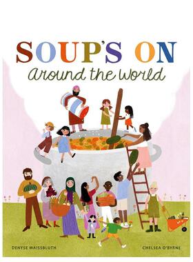 【现货】【品味世界】环球汤品巡礼 【Taste the World】Soup's On Around the World 原版英文儿童绘本图书书籍