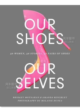 【现货】Our Shoes, Our Selves,我们的鞋子,我们的自我英文鞋包配饰 原版图书外版进口书籍