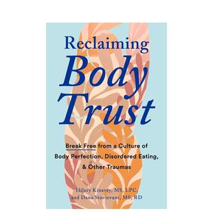 【预售】恢复身体信任:摆脱追求完美身体的文化、饮食失调和其他创伤 Reclaiming Body Trust 原版英文心灵励志图书