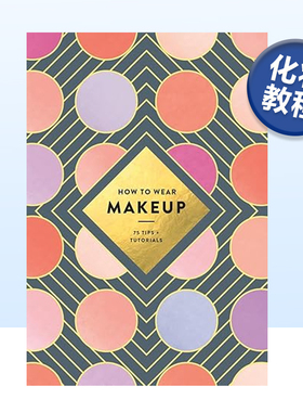 【预售】如何化妆：75个技巧+教程 How to Wear Makeup:75 Tips + Tutorials 英文原版化妆教程书籍指南插画师Judith van den Hoek