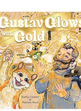 【现货】古斯塔夫闪耀着金色 Gustav Glows with Gold 原版英文儿童艺术启蒙图书