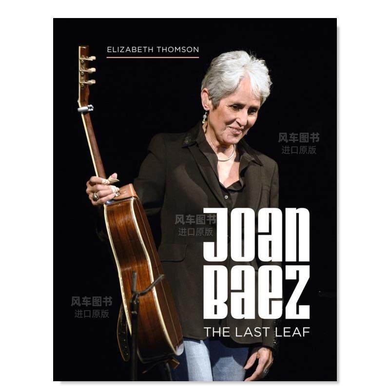 【预 售】琼·贝兹:最后一片叶子 joan baez: the last leaf英文生活