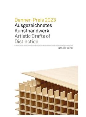 【预售】2023丹纳奖：卓越艺术手工艺作品集 欧洲小众工艺设计大奖 Danner Prize 2023 原版英文艺术画册画集图书
