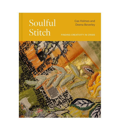 【预售】有灵魂的缝纫：在危机中寻找创意 Soulful Stitch: Finding creativity in crisis 原版英文艺术画册画集