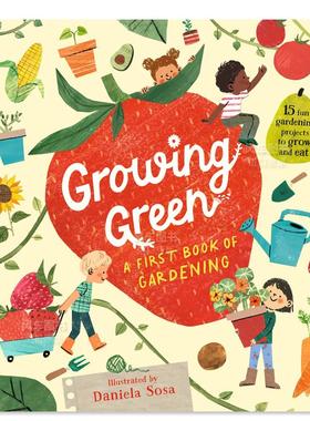 【预售】绿色成长：15个简单可食用园艺项目 Growing Green: A First Book of Gardening英文儿童绘本原版图书进口书籍Walker
