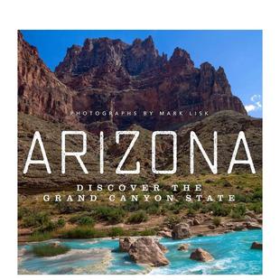 【预售】亚利桑那：探索大峡谷之州 Arizona: Discover the Grand Canyon State 原版英文摄影作品集图书