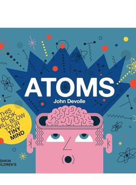【现货】原子 【Big Science For Little Minds】atoms 原版英文儿童绘本图书