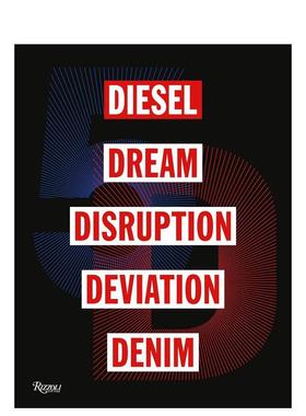 【现货】5D:迪赛/梦想/纷乱/丹宁 5D: Diesel， Dream， Disruption， Deviation， Denim 原版英文时尚综合图书