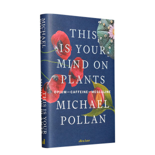 现货 看法This 英文原版 文集 探讨思索人类与药物关系 Your 对植物 改变你 Plants Mind 精装 心智作者麦可·波伦