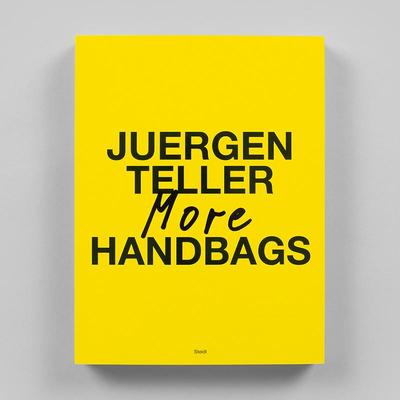 【预售】尤尔根·泰勒：更多手提袋 Juergen Teller: More Handbags 原版英文摄影作品集