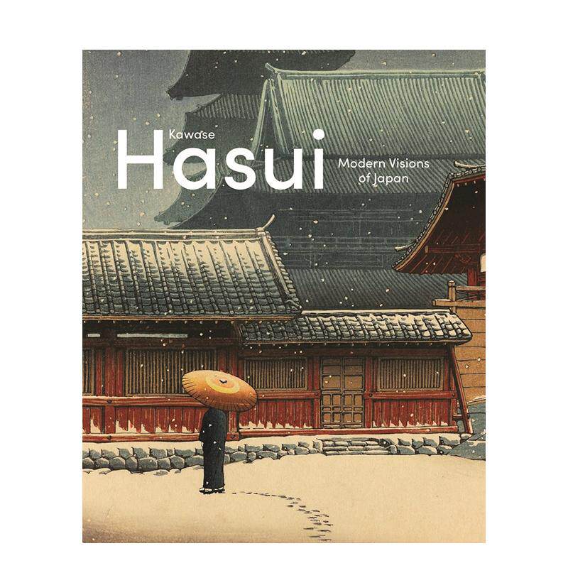 【预售】川濑巴水：捕捉日本之魂 Kawase Hasui. Modern Visions of Japan 原版英文艺术画册画集 木版画图书 (预计26年1月出版)