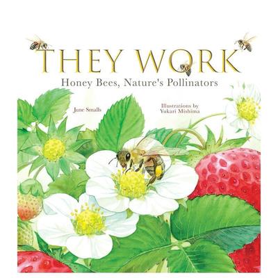 【预售】他们的工作：蜜蜂 大自然的授粉者 They Work:Honey Bees  Nature's Pollinators 原版英文儿童绘本 进口图书
